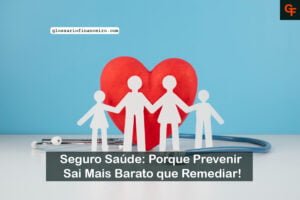 Seguro Saúde: Porque Prevenir Sai Mais Barato que Remediar!